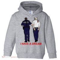 I Have A Dream Police Arrest Trump Toddler Hoodie thumb 0
