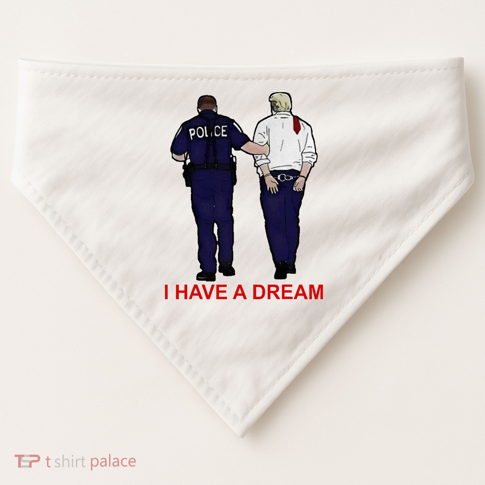 I Have A Dream Police Arrest Trump USA-Made Doggie Bandana