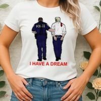 I Have A Dream Police Arrest Trump Women's T-Shirt thumb 2