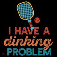 I HAVE A DINKING PROBLEM PICKLEBALL Dink Pickle Ball Meme Women's Hoodie thumb 2