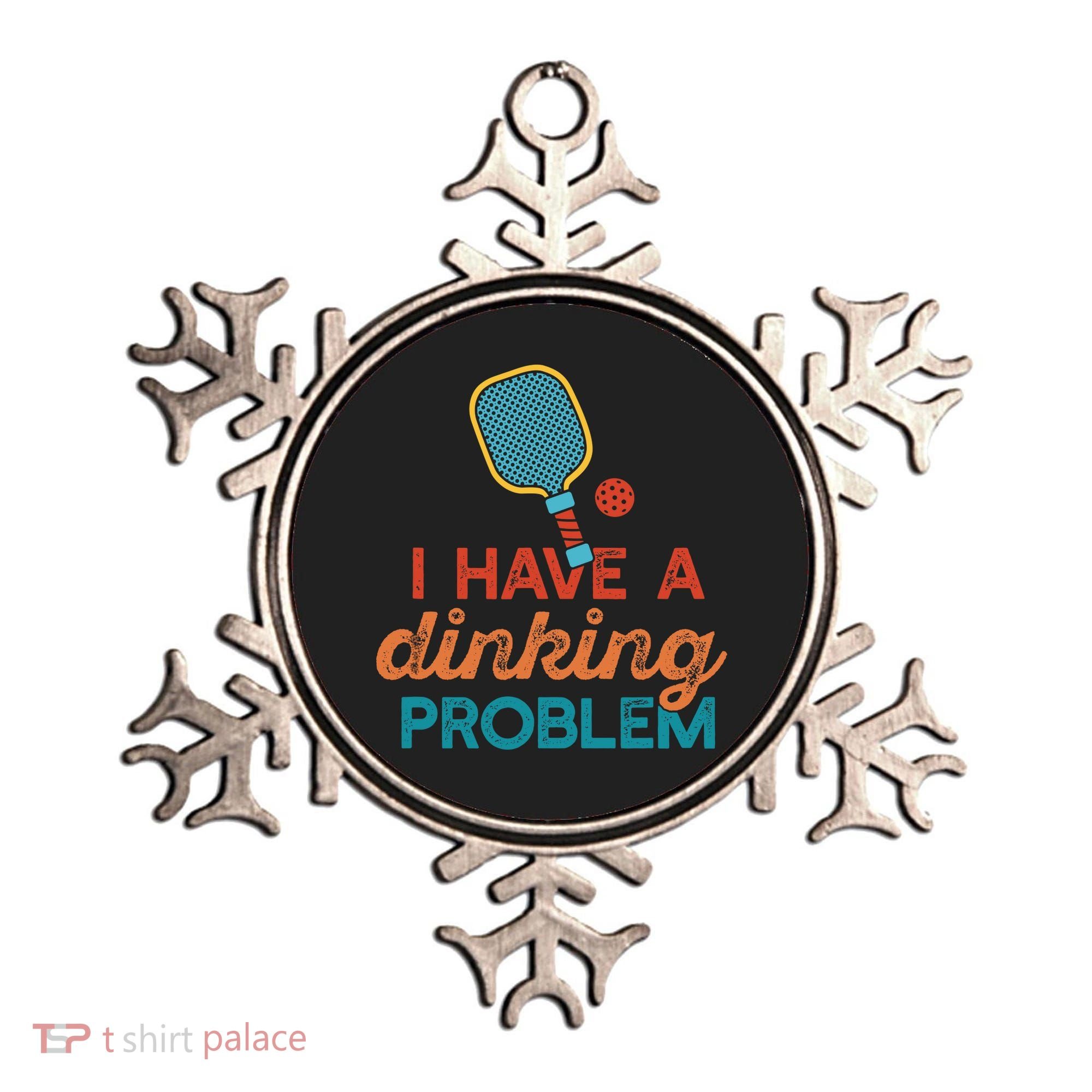 I HAVE A DINKING PROBLEM PICKLEBALL Dink Pickle Ball Meme Ornament