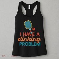 I HAVE A DINKING PROBLEM PICKLEBALL Dink Pickle Ball Meme Women's Tank Top thumb 3