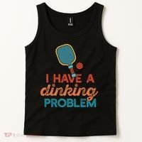 I HAVE A DINKING PROBLEM PICKLEBALL Dink Pickle Ball Meme Tank Top thumb 2