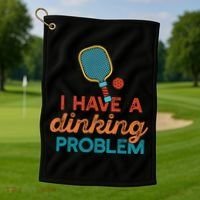 I HAVE A DINKING PROBLEM PICKLEBALL Dink Pickle Ball Meme Golf Towel thumb 1