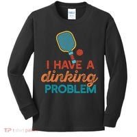 I HAVE A DINKING PROBLEM PICKLEBALL Dink Pickle Ball Meme Kids Long Sleeve Shirt thumb 0