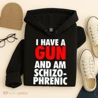 I Have A Gun And Am Schizophrenic Hoodie thumb 4