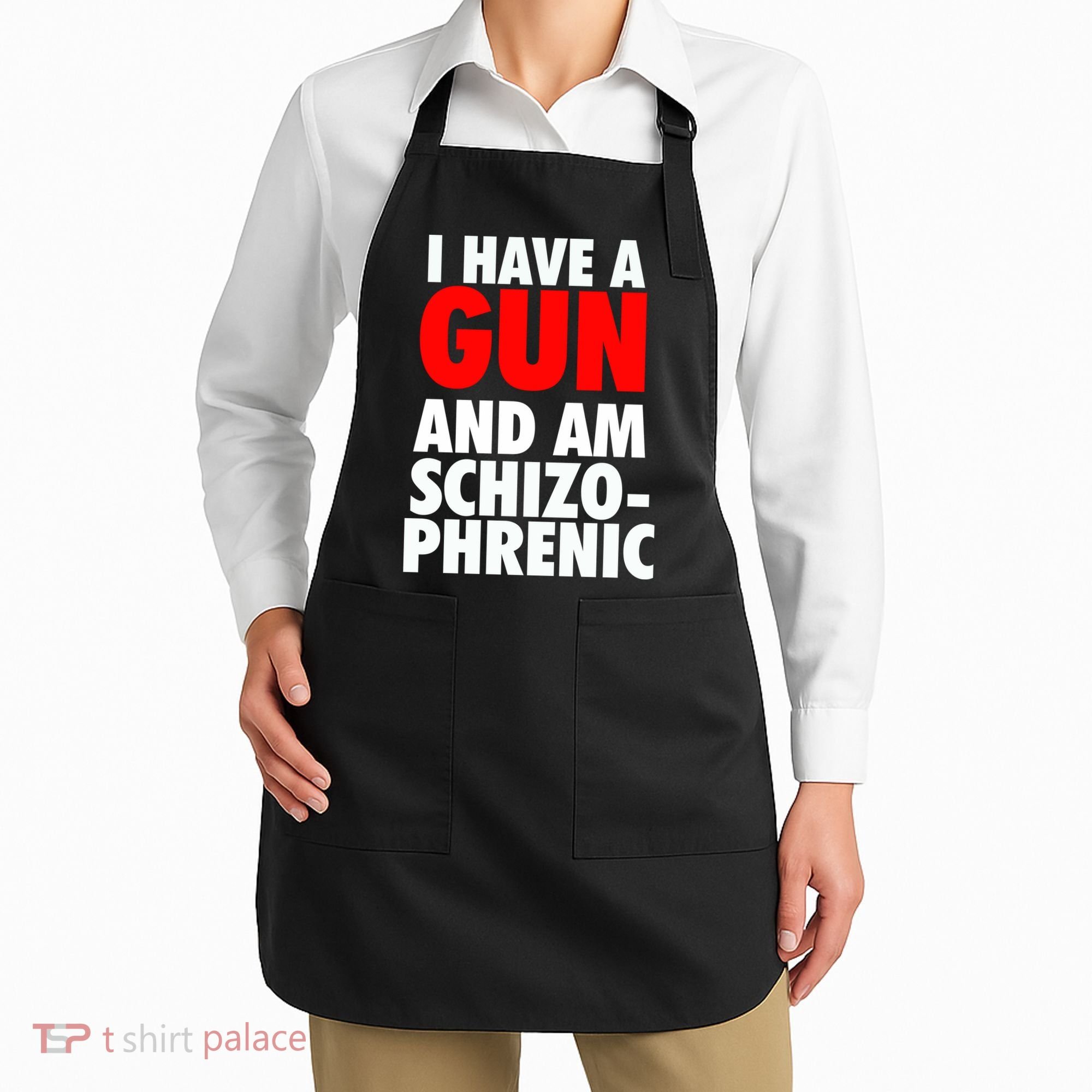 I Have A Gun And Am Schizophrenic Apron