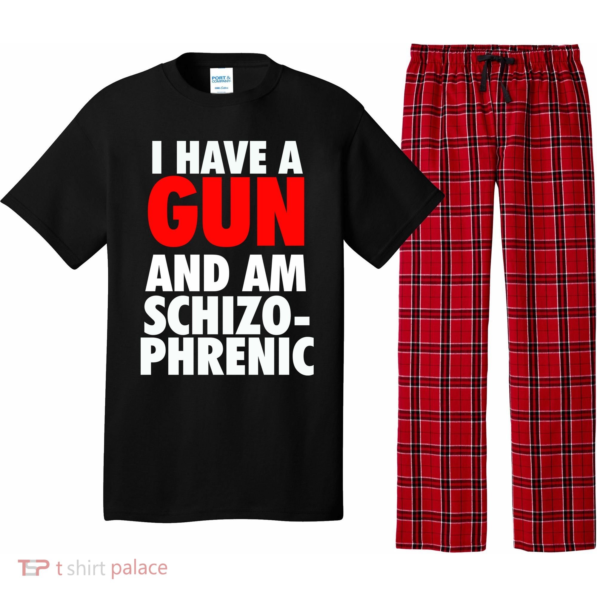 I Have A Gun And Am Schizophrenic Pajama Set