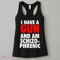 I Have A Gun And Am Schizophrenic Women's Tank Top thumb 3