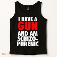 I Have A Gun And Am Schizophrenic Tank Top thumb 2