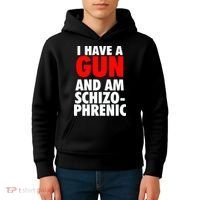 I Have A Gun And Am Schizophrenic Kids Hoodie thumb 4