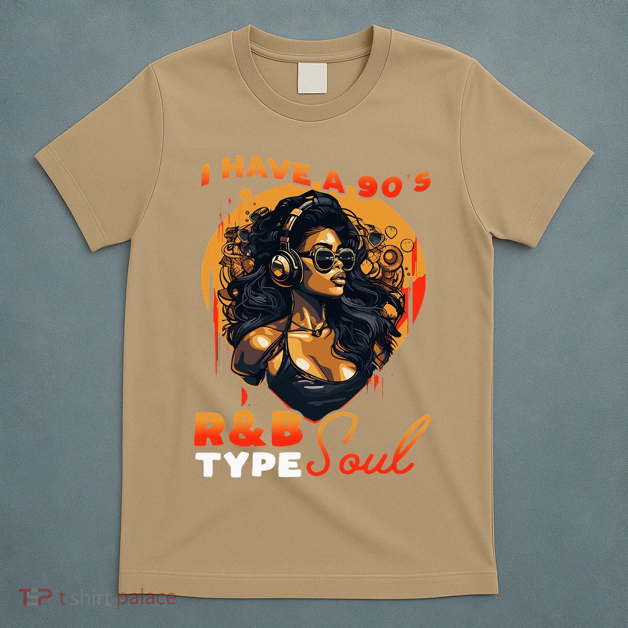 I Have A 90S R&B Type Soul Music Lover T-Shirt