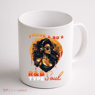 I Have A 90S R&B Type Soul Music Lover Coffee Mug back