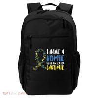 I Have A Homie With An Extra Chromie Down Syndrome Backpack thumb 0