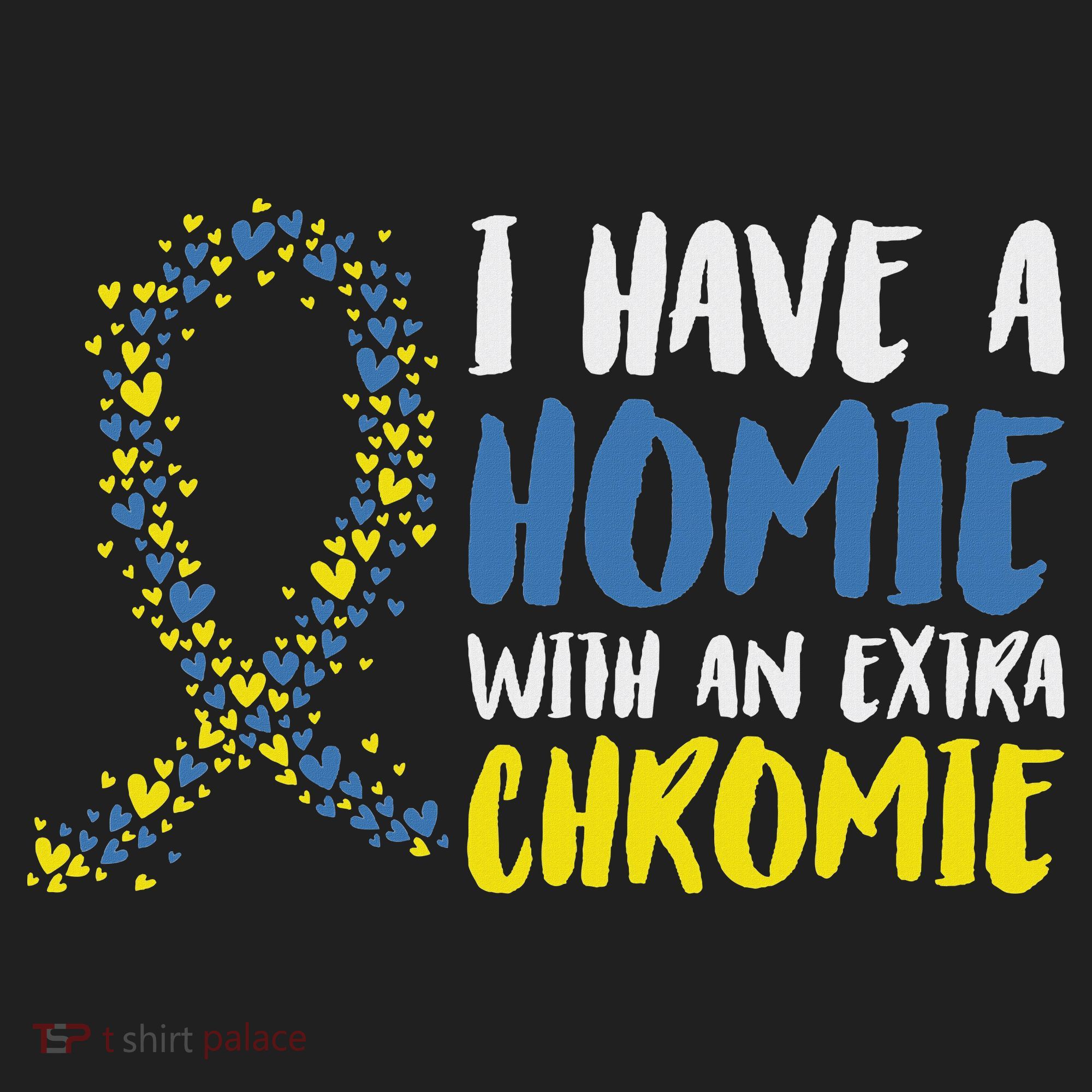 I Have A Homie With An Extra Chromie Down Syndrome Beanie