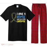 I Have A Homie With An Extra Chromie Down Syndrome Pajama Set thumb 0