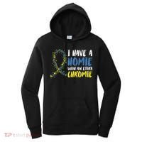 I Have A Homie With An Extra Chromie Down Syndrome Women's Hoodie thumb 0