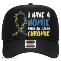 I Have A Homie With An Extra Chromie Down Syndrome Hat thumb 0