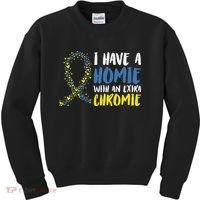 I Have A Homie With An Extra Chromie Down Syndrome Kids Sweatshirt thumb 0