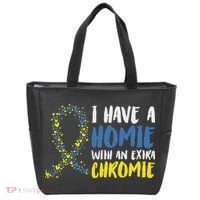 I Have A Homie With An Extra Chromie Down Syndrome Tote Bag thumb 0