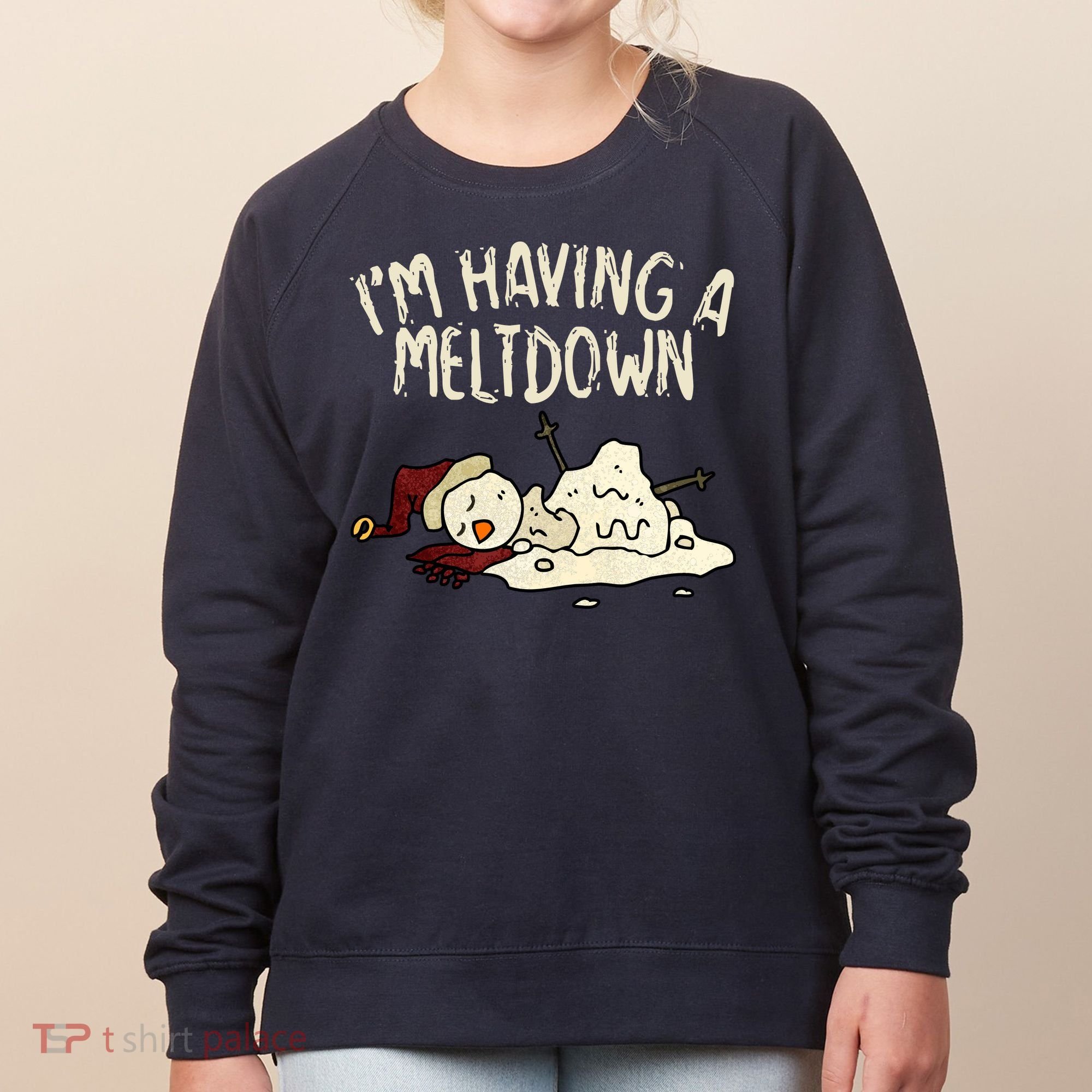 I'm Having A Meltdown Funny Snowman Women's Sweatshirt
