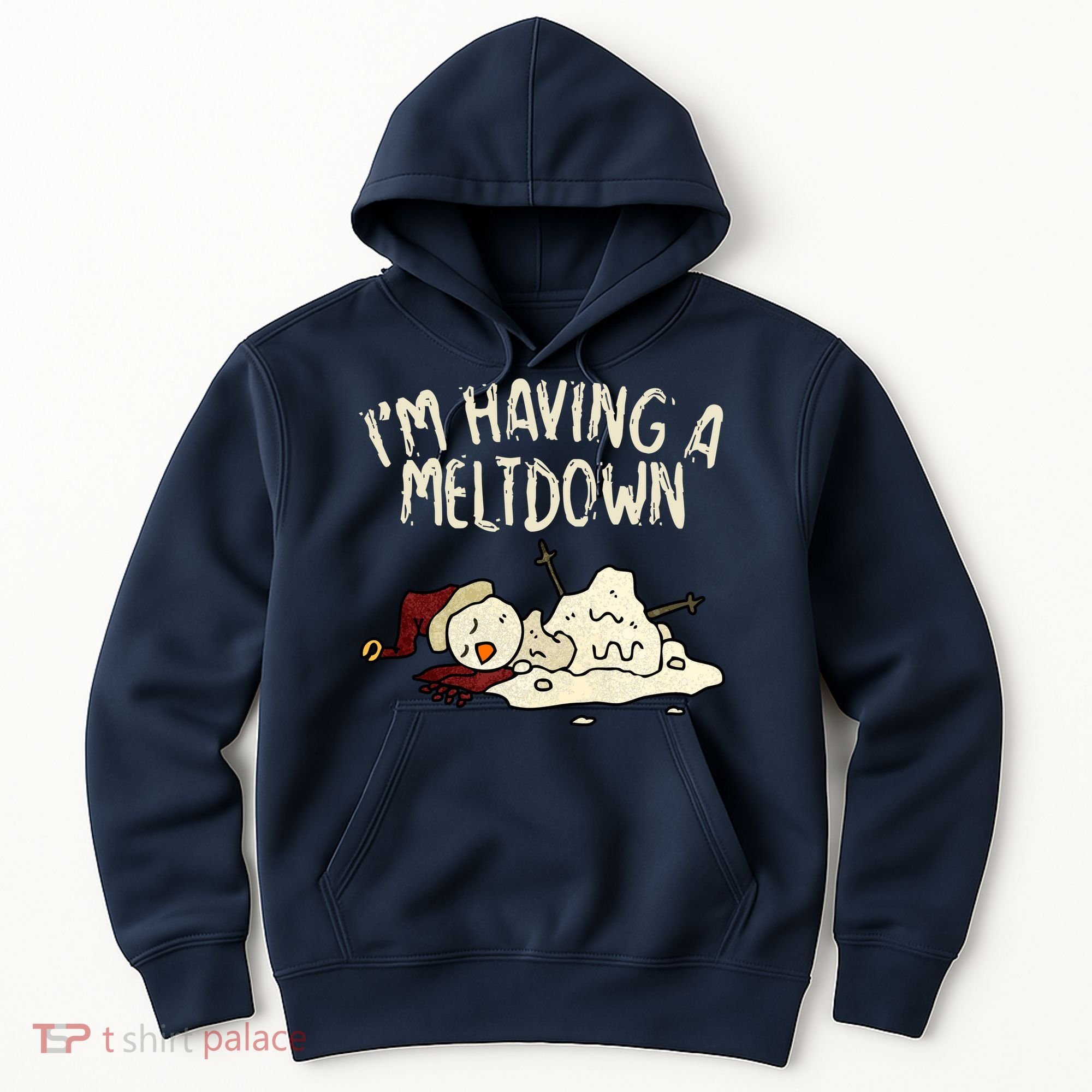 I'm Having A Meltdown Funny Snowman Hoodie