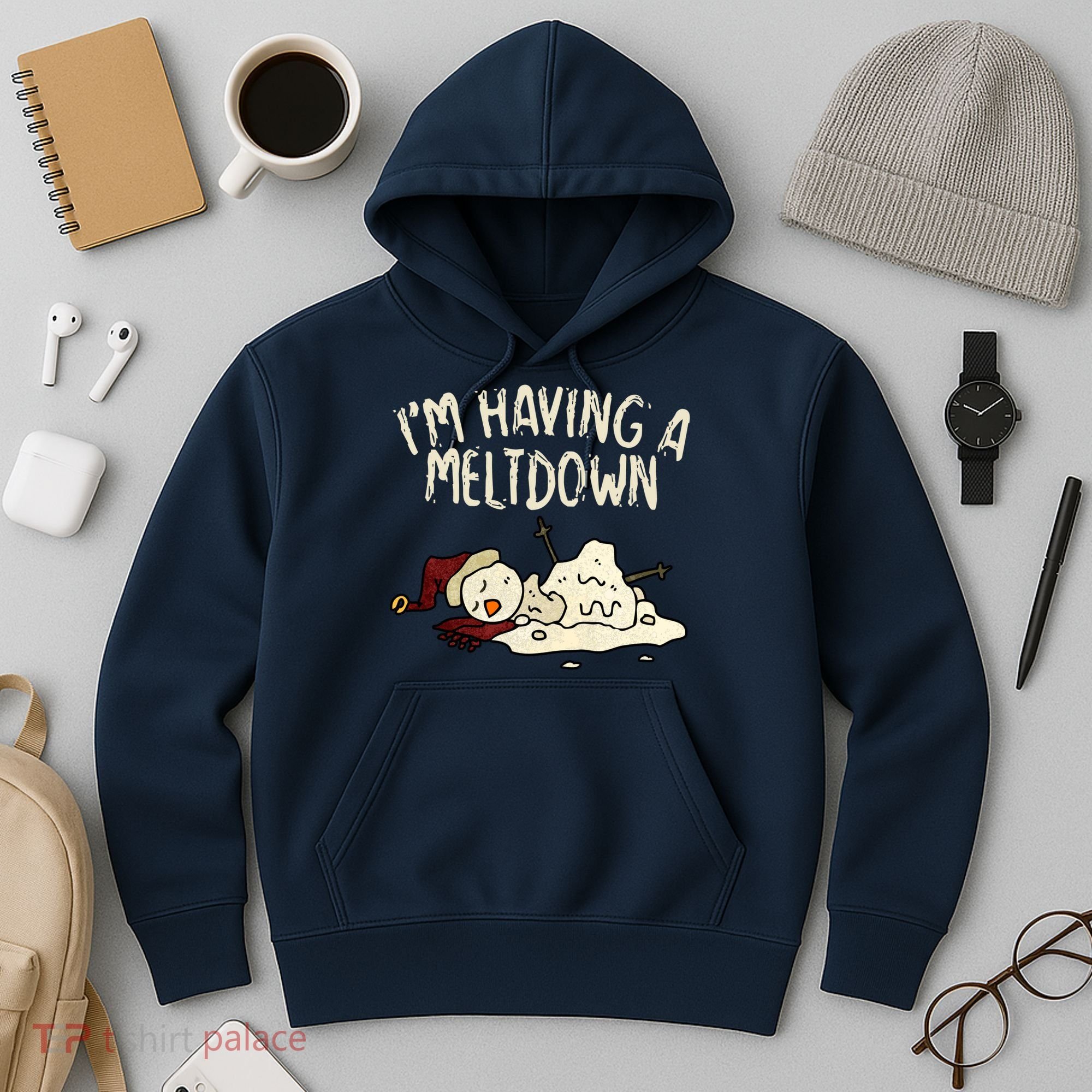 I'm Having A Meltdown Funny Snowman Hoodie