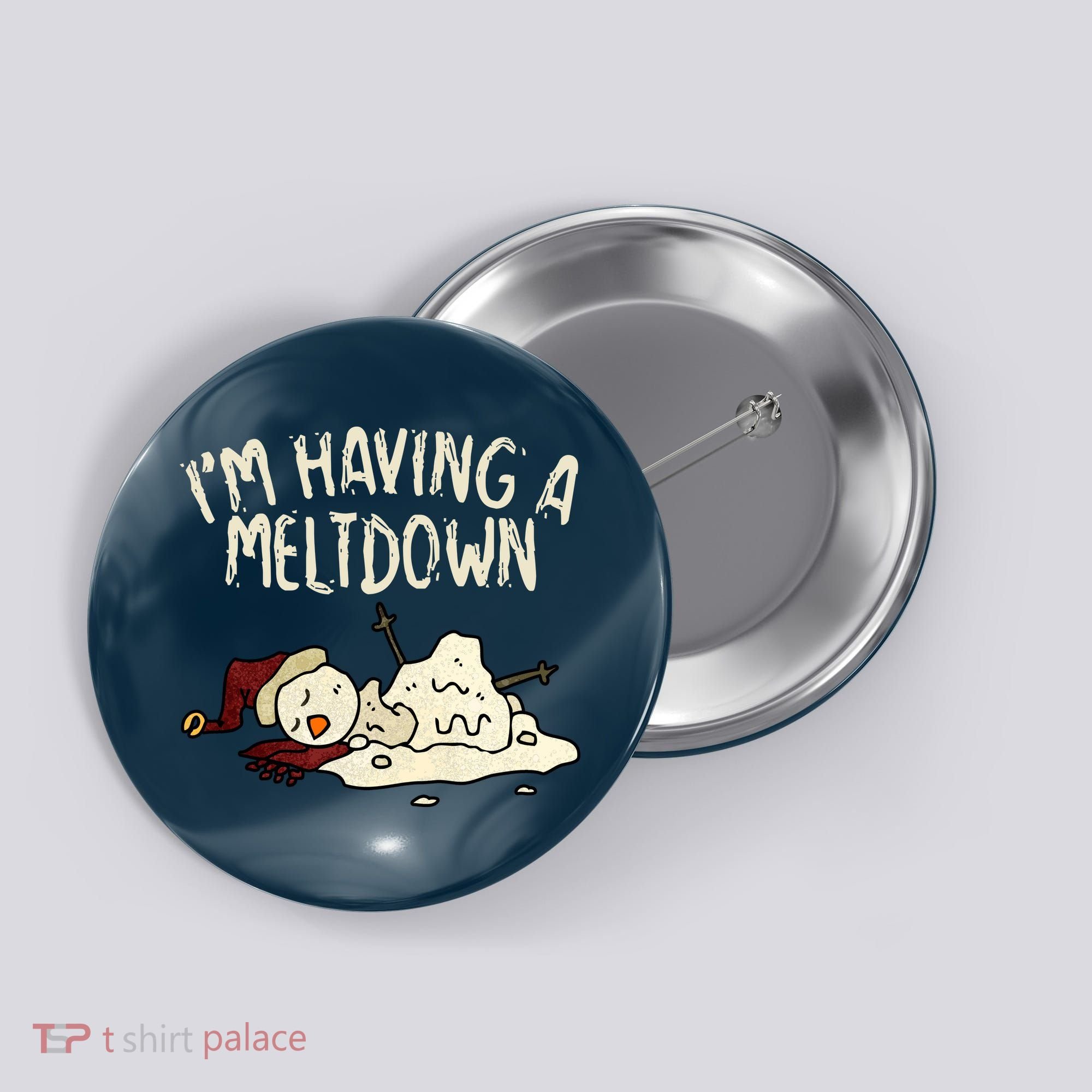 I'm Having A Meltdown Funny Snowman Button