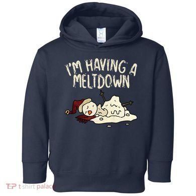 I'm Having A Meltdown Funny Snowman Toddler Hoodie