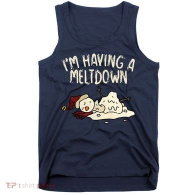 I'm Having A Meltdown Funny Snowman Tank Top