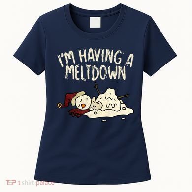I'm Having A Meltdown Funny Snowman Women's T-Shirt
