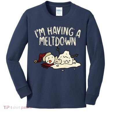 I'm Having A Meltdown Funny Snowman Kids Long Sleeve Shirt