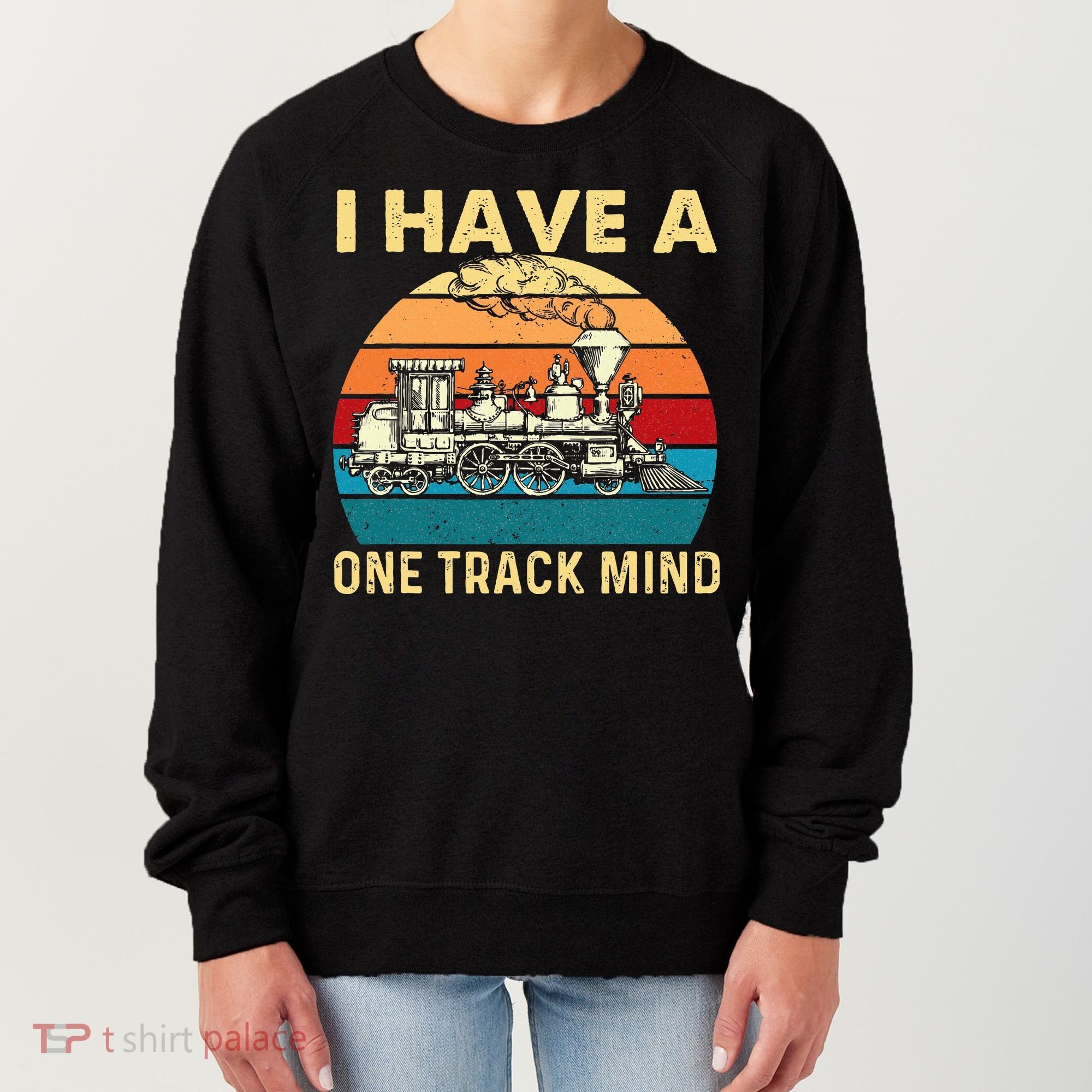 I Have A One Track Mind Trainspotter Model Train Railroad Women's Sweatshirt
