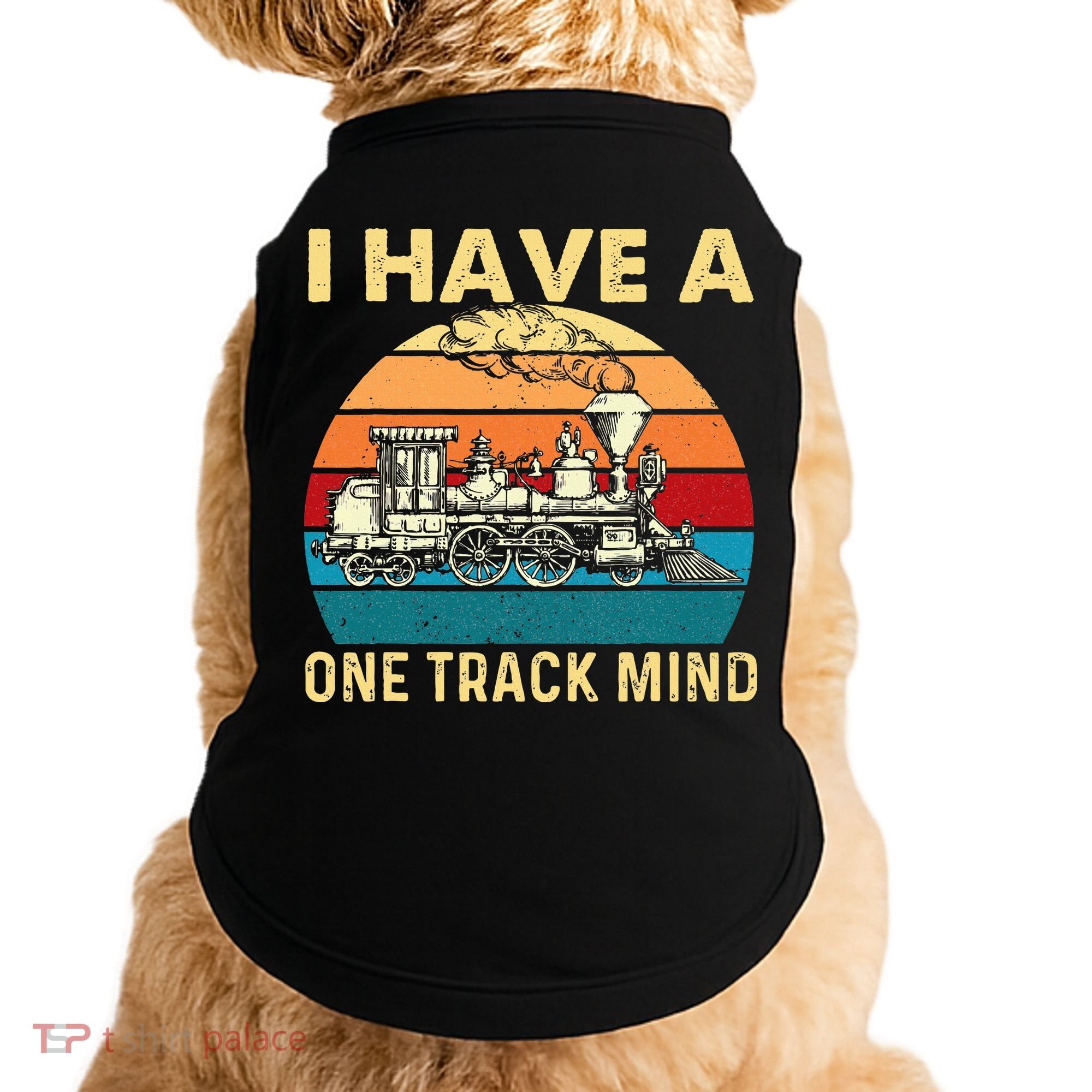 I Have A One Track Mind Trainspotter Model Train Railroad Doggie Tank