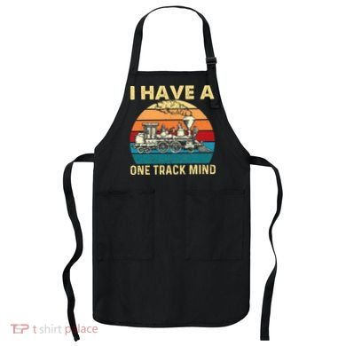 I Have A One Track Mind Trainspotter Model Train Railroad Apron