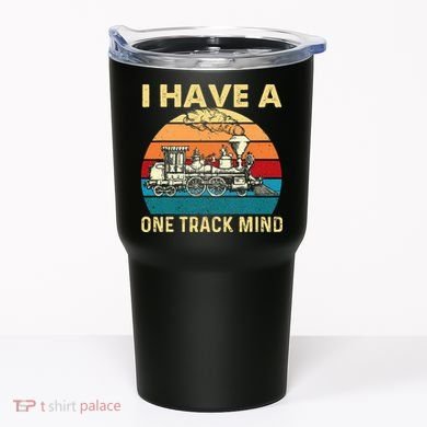 I Have A One Track Mind Trainspotter Model Train Railroad Tumbler