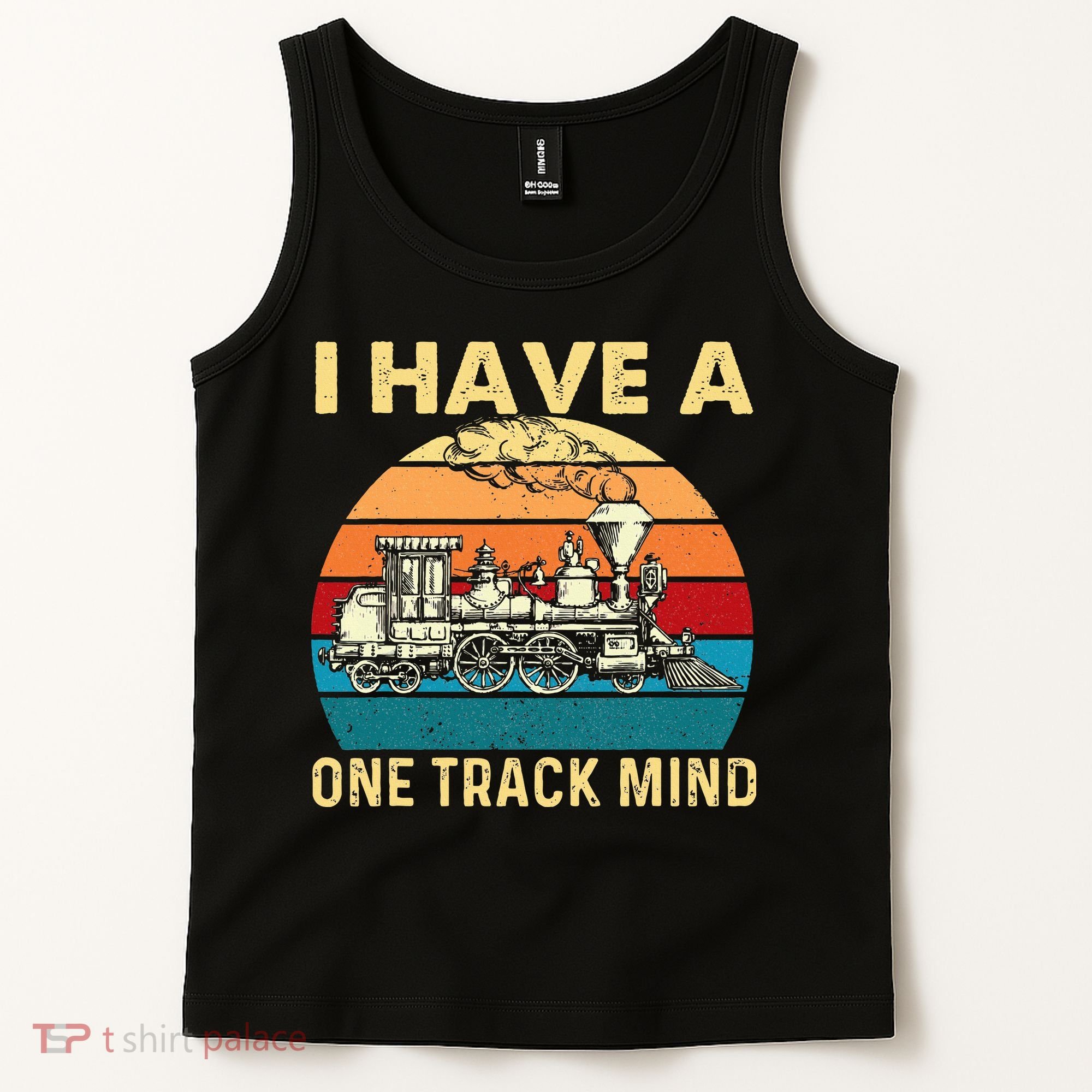 I Have A One Track Mind Trainspotter Model Train Railroad Tank Top