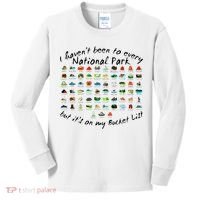I HavenT Been To Every National Park But ItS On My Bucket Kids Long Sleeve Shirt thumb 0