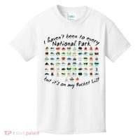 I HavenT Been To Every National Park But ItS On My Bucket Kids T-Shirt thumb 0