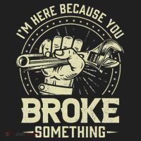 I'm Here Because You Broke Something Funny Mechanic Women's Sweatshirt thumb 2