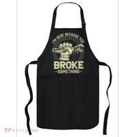 I'm Here Because You Broke Something Funny Mechanic Apron thumb 0
