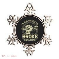 I'm Here Because You Broke Something Funny Mechanic Ornament thumb 0