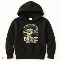 I'm Here Because You Broke Something Funny Mechanic Kids Hoodie thumb 0
