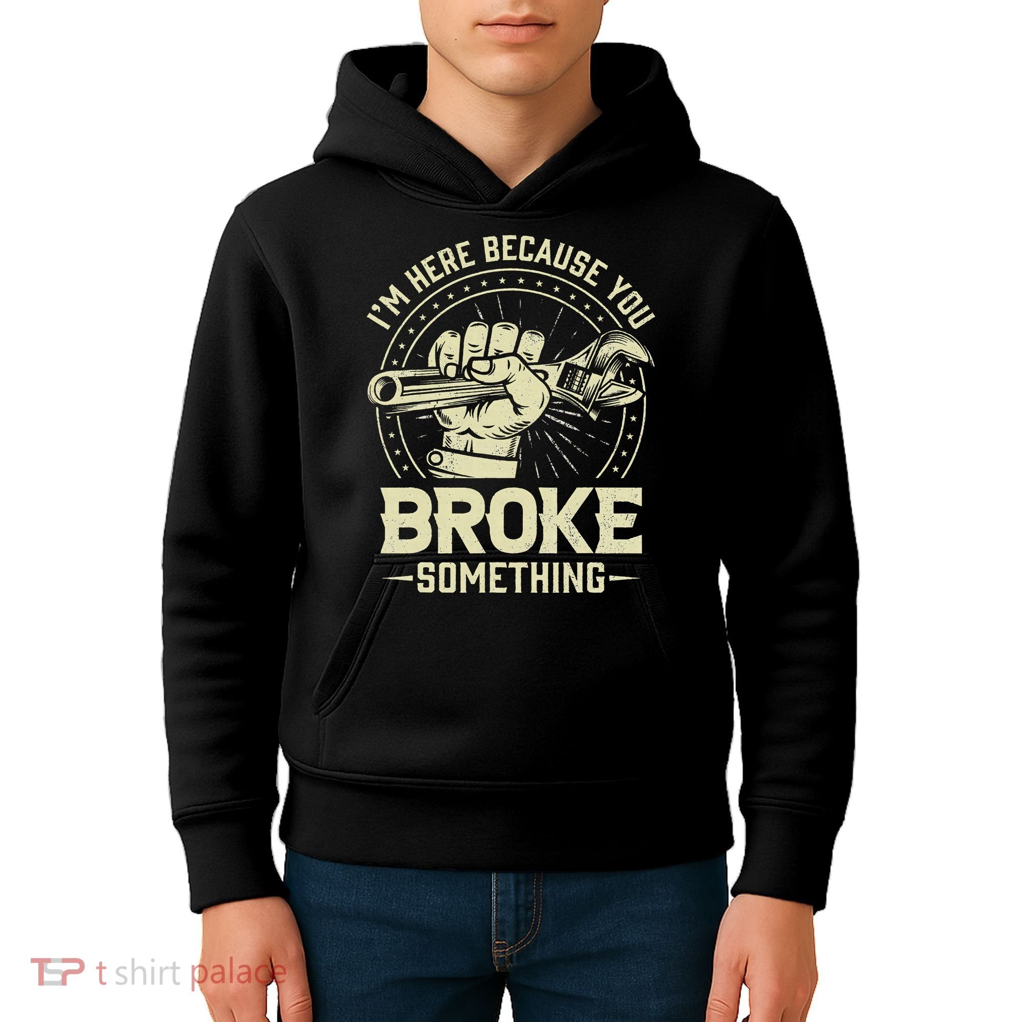 I'm Here Because You Broke Something Funny Mechanic Kids Hoodie