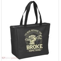 I'm Here Because You Broke Something Funny Mechanic Tote Bag thumb 2