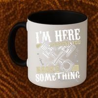 IM Here Because You Broke Something Funny Mechanic Gift Coffee Mug thumb 2