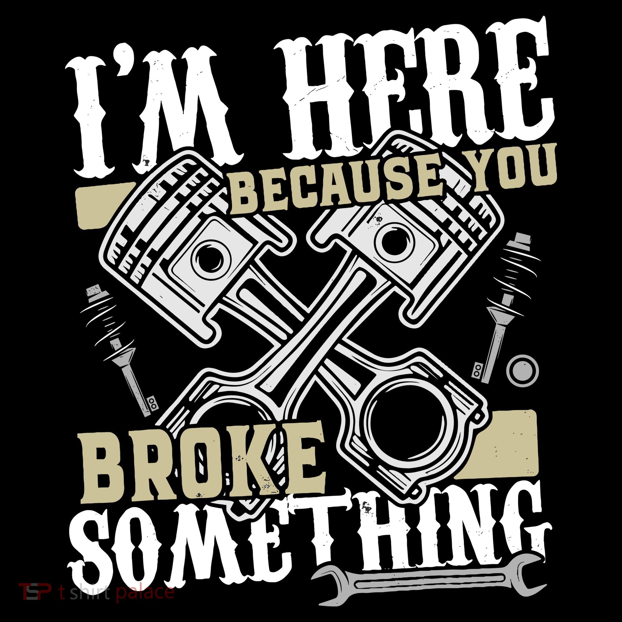 IM Here Because You Broke Something Funny Mechanic Gift Coffee Mug