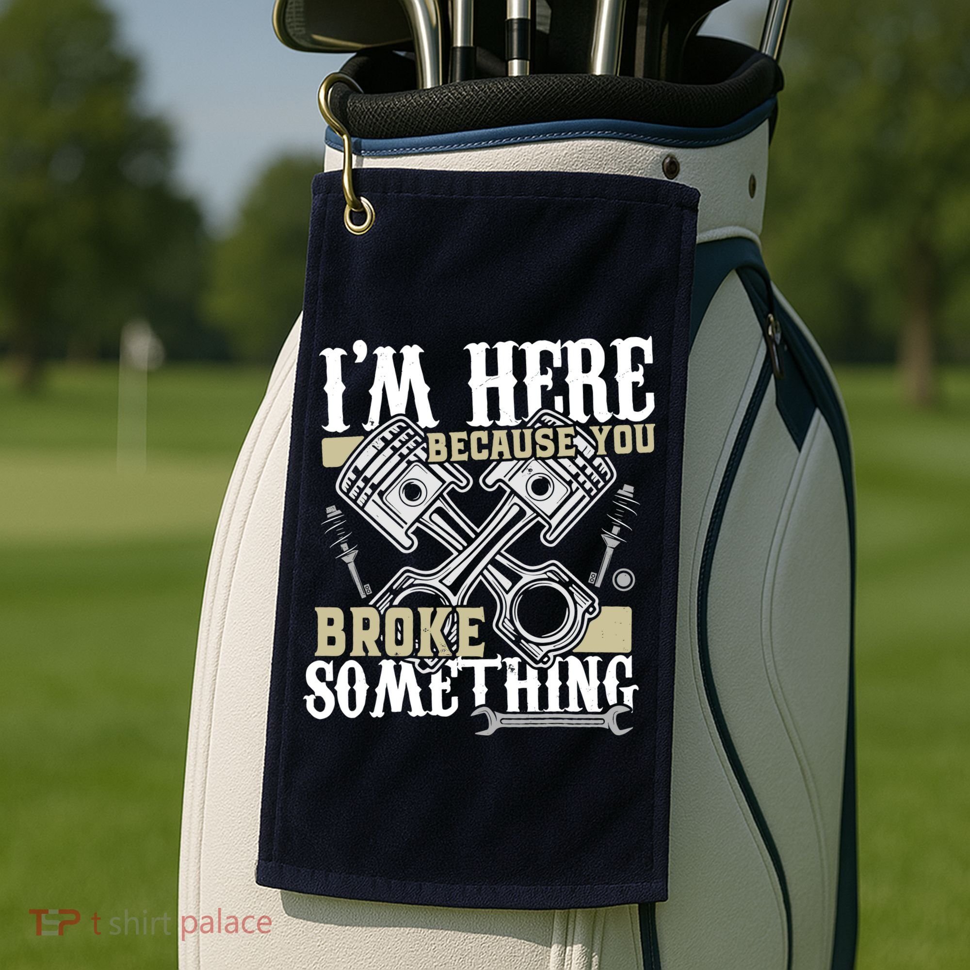IM Here Because You Broke Something Funny Mechanic Gift Golf Towel