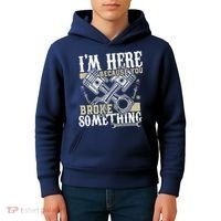 IM Here Because You Broke Something Funny Mechanic Gift Kids Hoodie thumb 4