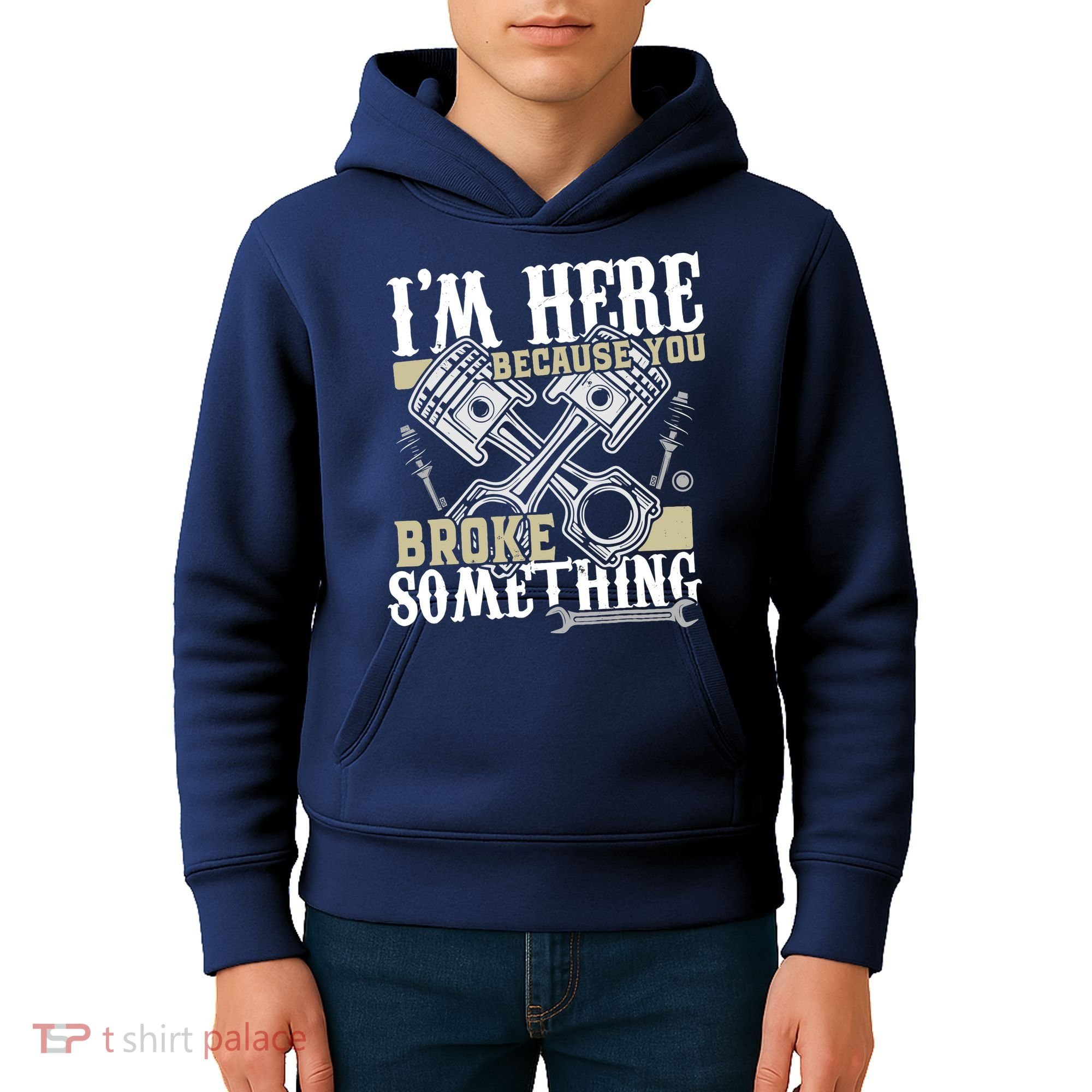 IM Here Because You Broke Something Funny Mechanic Gift Kids Hoodie